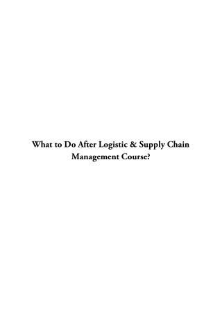 What to Do After Logistic & Supply Chain Management Course?