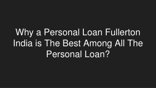 Why a Personal Loan Fullerton India is The Best Among All The Personal Loan?