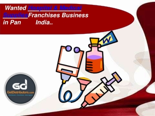 Wanted Hospital & Medical Supplies Franchises Opportunities in Pan India