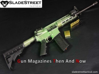 Gun Magazines Then and Now