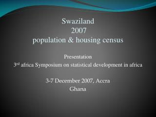 Swaziland 2007 population &amp; housing census