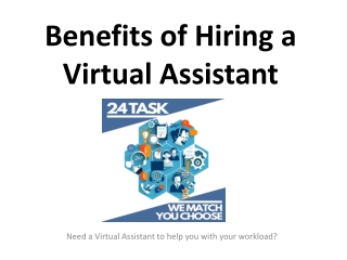 Benefits of Hiring a Virtual Assistant - 24Task