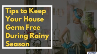 Tips to Keep Your Home Germ Free During Rainy Season