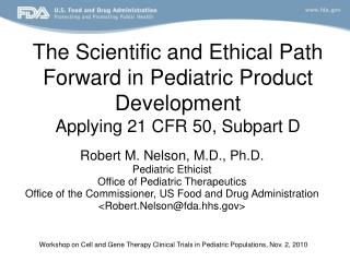 The Scientific and Ethical Path Forward in Pediatric Product Development Applying 21 CFR 50, Subpart D