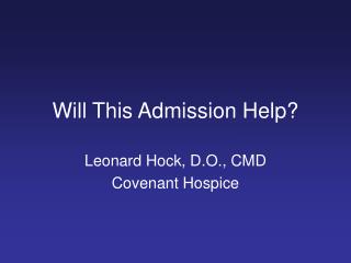 Will This Admission Help?