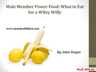 Male Member Power Food: What to Eat for a Wiley Willy