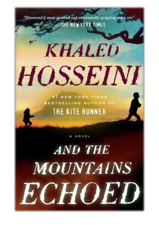 [PDF] Free Download And the Mountains Echoed By Khaled Hosseini