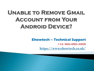 Unable to Remove Gmail Account from Your Android Device?