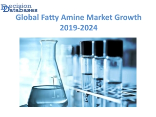 Global Fatty Amine Market Analysis, Size, Dynamics 2024