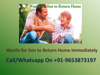 Wazifa For Son To Return Home Immediately