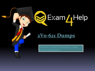 Latest VMware 2V0-621 Dumps PDF ~ Secret Of Success| Exam4Help