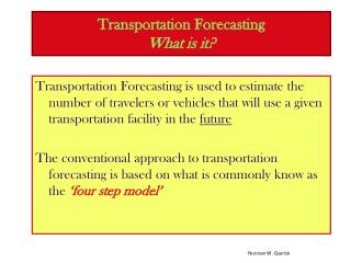 Transportation Forecasting What is it?