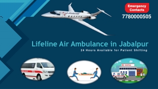 Transfer Patient by Lifeline Air Ambulance in Jabalpur