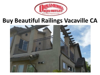 Buy Beautiful Railings Vacaville CA