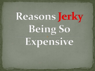 Reasons Jerky Being So Expensive