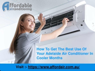 How To Get The Best Use Of Your Adelaide Air Conditioner In Cooler Months