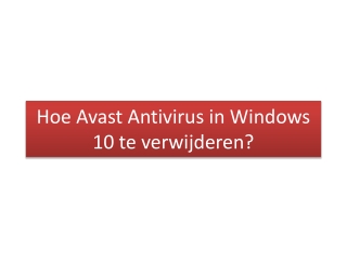 Hoe Avast Antivirus in Windows 10 te verwijderen?