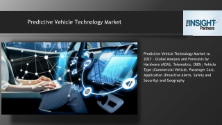 Predictive Vehicle Technology Market: The Future of Technology in the Automotive Industry