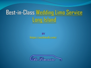 Best-in-Class Wedding Limo Service Long Island