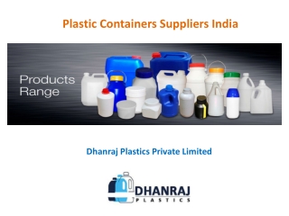 Renowned Plastic Containers Suppliers India -Dhanraj Plastics
