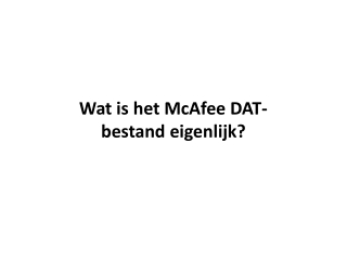 Wat is het McAfee DAT-bestand eigenlijk?