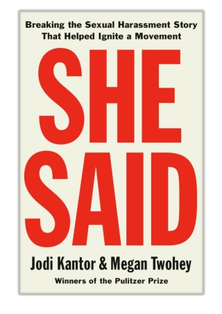 [PDF] Free Download She Said By Jodi Kantor & Megan Twohey