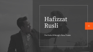 Hafizzat rusli: Perks Of Learning Forex Trading