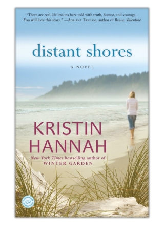 [PDF] Free Download Distant Shores By Kristin Hannah