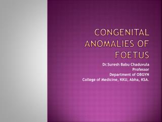 Congenital Anomalies of Foetus