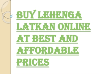 Buy Lehenga Latkan Online for the Vintage Look