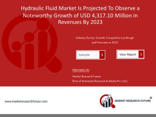 Hydraulic Fluid Market Is Projected To Observe a Noteworthy Growth of USD 4,317.10 Million in Revenues By 2023