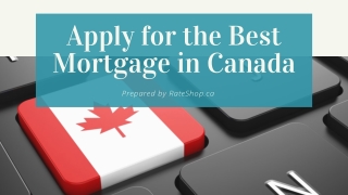 Apply for the Best Mortgage in Canada