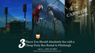 3 Places You Should Absolutely See with a Cheap Party Bus Rental in Pittsburgh