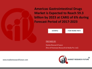 Americas Gastrointestinal Drugs Market is Expected to Reach 59.3 billion by 2023 at CARG of 6% during Forecast Period of