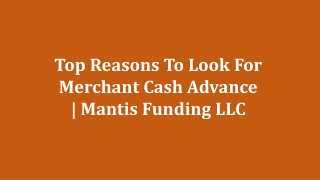 Mantis Funding - Top Reasons To Look For Merchant Cash Advance