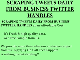 SCRAPING TWEETS DAILY FROM BUSINESS TWITTER HANDLES