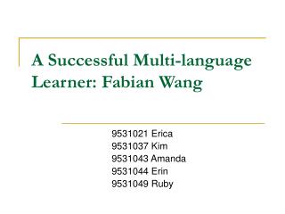 A Successful Multi-language Learner: Fabian Wang