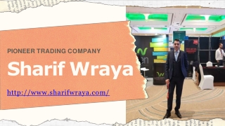 Sharif Wraya – A Finest CEO of Pioneer Trading