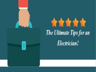The Ultimate Tips for an Electrician!