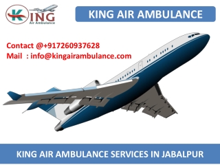 Hire King Air Ambulance Service in Jabalpur and Allahabad with Doctor