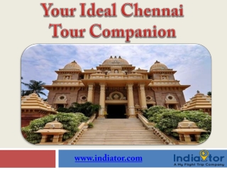 Your Ideal Chennai Tour Companion
