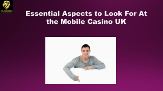 Essential Aspects to Look For At the Mobile Casino UK