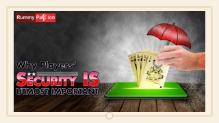 Why Players’ Security is Utmost Important to Rummy Passion