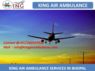 Get King Air Ambulance Service in Bhopal and Indore without any extra charges