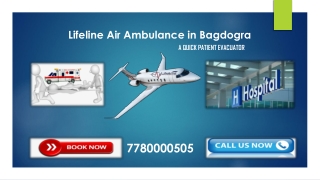 Hire Lifeline Air Ambulance in Bagdogra Affordably 24/7