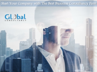 Start Your Company with The Best Business Consultancy Firm