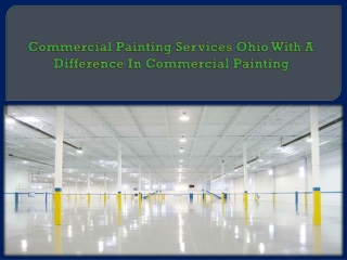 Commercial Painting Services Ohio With A Difference In Commercial Painting