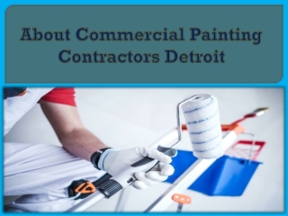 About Commercial Painting Contractors Detroit