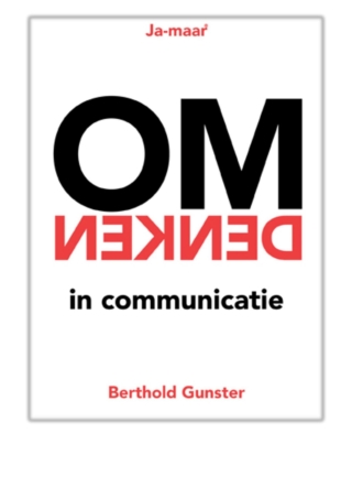 [PDF] Free Download Omdenken in communicatie By Berthold Gunster