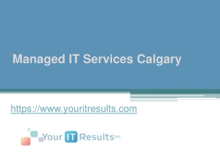 Click Here for Managed IT Services Calgary - www.youritresults.com